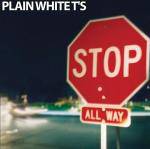 Plain White Ts : Stop